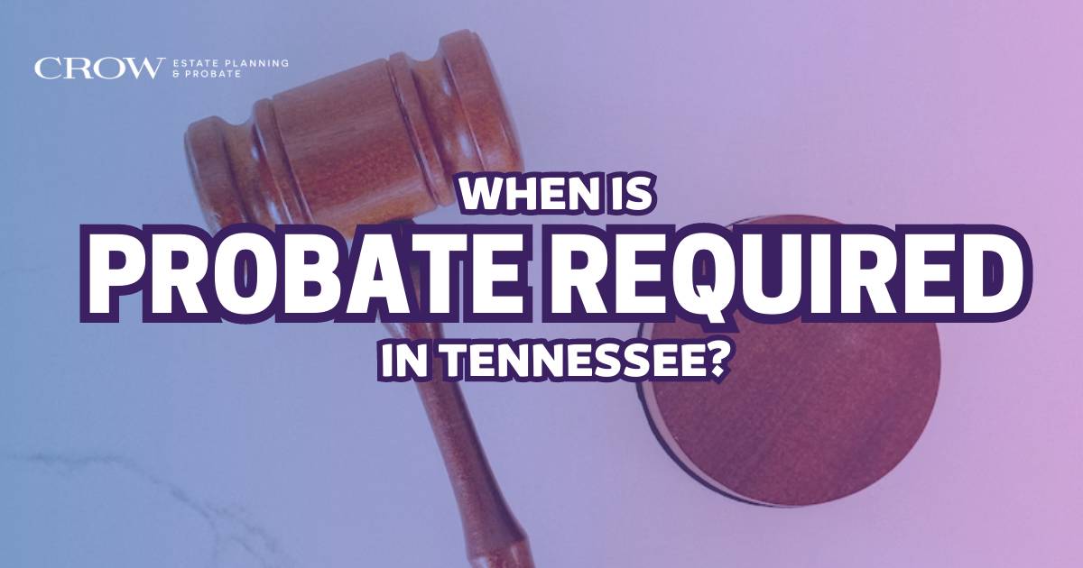 An image of a gavel with a text overlay for an article discussing probate in Tennessee.